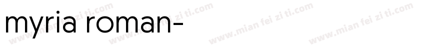 myria roman字体转换